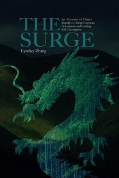 Paperback The Surge: An Overview of China's Rapidly Evolving Corporate Governance and Coming ESG Revolution Book