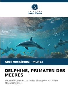 Delphine, Primaten Des Meeres (German Edition)