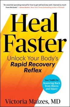 Hardcover Heal Faster: Unlock Your Body's Rapid Recovery Reflex Book