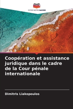 Paperback Coopération et assistance juridique dans le cadre de la Cour pénale internationale [French] Book