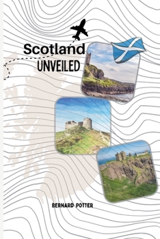Paperback Scotland Unveiled Book