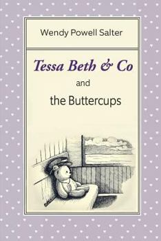 Tessa Beth & Co and the Buttercups - Book #3 of the Tessa Beth & Co