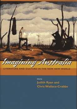 Hardcover Imagining Australia: Literature and Culture in the New New World Book