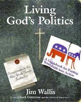 Paperback Living God's Politics: A Guide to Putting Your Faith Into Action Book