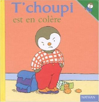 T choupi est en colere - Book #7 of the T'choupi : mes petits albums