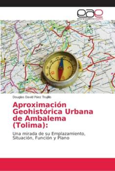 Paperback Aproximación Geohistórica Urbana de Ambalema (Tolima) [Spanish] Book