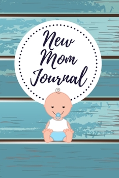 Paperback New Mom Journal: One Memory A Day - Journal with Prompts for New Moms Book