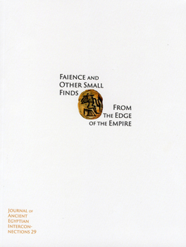 Paperback Faience and Other Small Finds from the Edge of the Empire Book