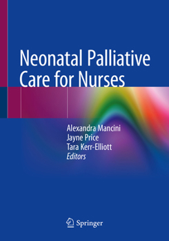 Paperback Neonatal Palliative Care for Nurses Book