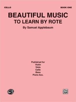 Beautiful Music to Learn by Rote, Bk 1: Cello