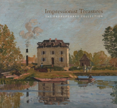 Hardcover Impressionist Treasures: The Ordrupgaard Collection Book