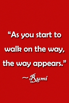 Paperback "As You Start to Walk on the Way, the Way Appears" Rumi Notebook: Lined Journal, 120 Pages, 6 x 9 inches, Thoughtful Gift, Soft Cover, Purple & Pink L Book