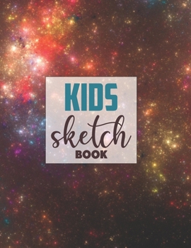 Sketch book for kids: Blank Paper for Drawing - 120 Pages ( 8.5"x11" )Blank Paper for Drawing, Doodling or Sketching (Sketchbooks For Kids)