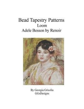 Paperback Bead Tapestry Patterns Loom Adele Besson by Renoir [Large Print] Book