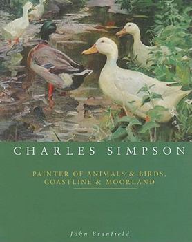 Paperback Charles Simpson: Painter of Animals & Birds, Coastline & Moorland Book