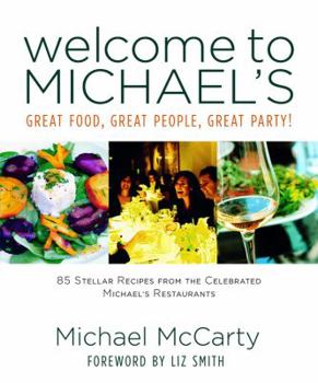 Hardcover Welcome to Michael's: Great Food, Great People, Great Party! Book