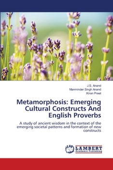 Paperback Metamorphosis: Emerging Cultural Constructs And English Proverbs Book