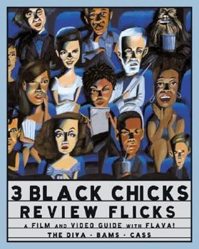 Paperback 3 Black Chicks Review Flicks: A Film and Video Guide with Flava! Book