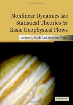 Hardcover Nonlinear Dynamics and Statistical Theories for Basic Geophysical Flows Book