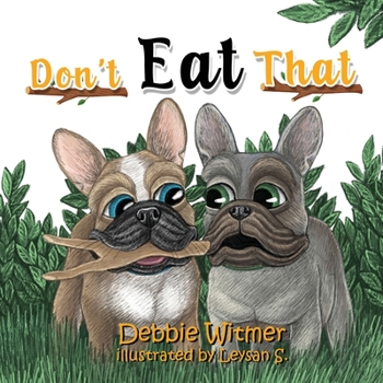 Paperback Don't Eat That!: An Absolutely True Story of Buzz Book