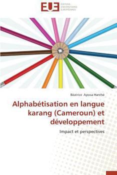 Paperback Alphabétisation En Langue Karang (Cameroun) Et Développement [French] Book