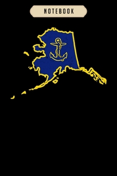 Notebook: Alaska navy retirement gifts navy gifts navy mom Notebook-6x9(100 pages)Blank Lined Paperback Journal For Student, kids, women, girls, boys, men, birthday gifts-Veterans day gifts notebook