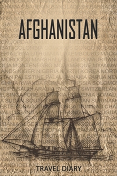 Afghanistan Travel Diary: Travel and vacation diary for Afghanistan. A logbook with important pre-made pages and many free sites for your travel memories. For a present, notebook or as a parting gift