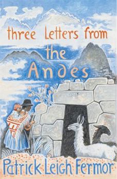 Paperback Three Letters from the Andes. Patrick Leigh Fermor Book