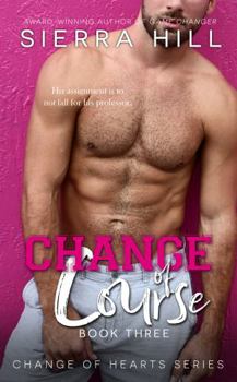 Paperback Change of Course: A MM Professor/Student Novel (Change of Hearts) Book