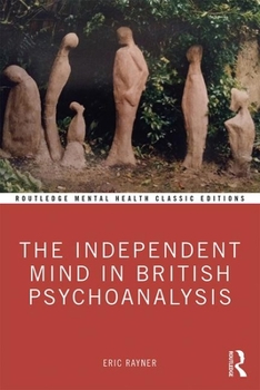 Paperback The Independent Mind in British Psychoanalysis Book