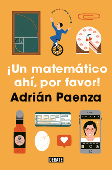 Paperback ¡Un Matemático Ahí, Por Favor! / A Mathematician, Please! [Spanish] Book