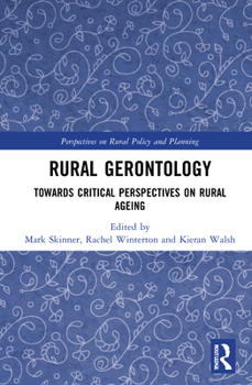 Hardcover Rural Gerontology: Towards Critical Perspectives on Rural Ageing Book