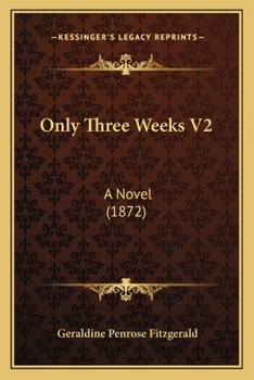 Only Three Weeks V2: A Novel