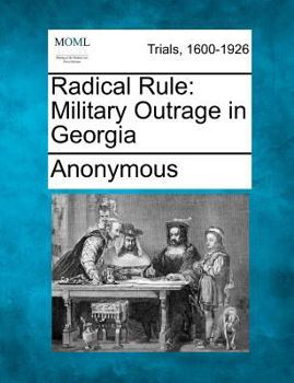 Paperback Radical Rule: Military Outrage in Georgia Book