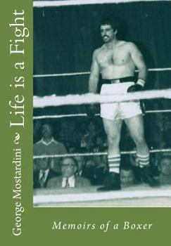 Paperback Life Is a Fight: Memoirs of a Boxer Book