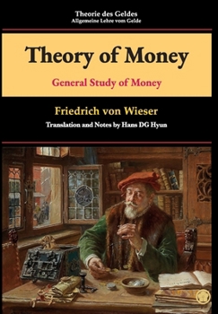 Hardcover Theory of Money: General Study of Money Book
