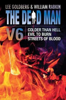 Paperback The Dead Man Volume 6: Colder Than Hell, Evil to Burn, and Streets of Blood Book
