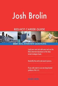 Paperback Josh Brolin RED-HOT Career Guide; 2551 REAL Interview Questions Book