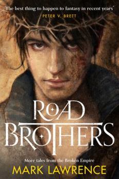Road Brothers - Book  of the Broken Empire