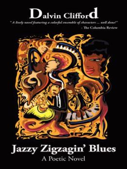 Paperback Jazzy Zigzagin' Blues: A Poetic Novel Book