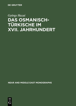 Hardcover Das Osmanisch-Türkische im XVII. Jahrhundert [Latin] Book