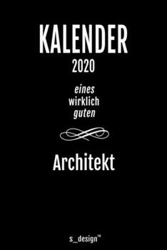 Kalender 2020 für Architekten / Architekt / Architektin: Wochenplaner / Tagebuch / Journal für das ganze Jahr: Platz für Notizen, Planung / Planungen ... Erinnerungen und Sprüche (German Edition)