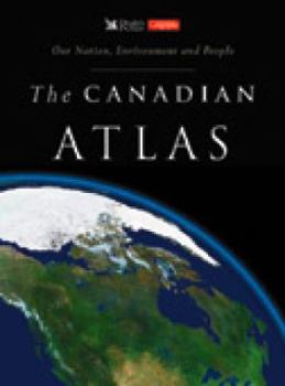 Hardcover The Canadian Atlas: Our Nation, Environment and People Book