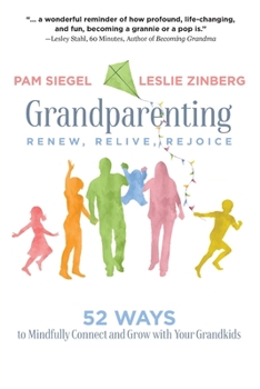 Paperback Grandparenting: Renew, Relive, Rejoice Book