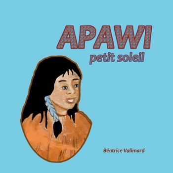 Paperback APAWI petit soleil [French] Book