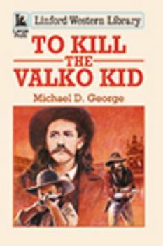 Paperback To Kill the Valko Kid [Large Print] Book