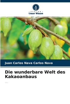 Paperback Die wunderbare Welt des Kakaoanbaus [German] Book
