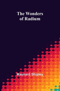 Paperback The wonders of radium Book