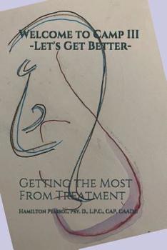 Paperback Welcome to Camp III -Let's Get Better-: Getting the Most From Treatment Book