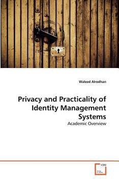 Paperback Privacy and Practicality of Identity Management Systems Book